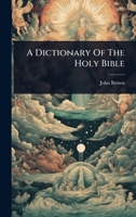 A Dictionary Of The Holy Bible 1024485307 Book Cover