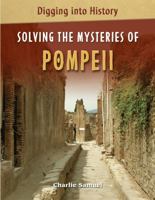 Solving the Mysteries of Pompeii 0761431055 Book Cover