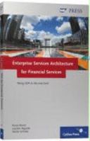 Enterprise Services Architecture (ESA) for Financial Services: Taking SOA to the Next Level 1592290957 Book Cover