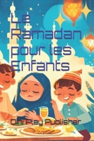 Le Ramadan pour les Enfants (French Edition) B0DXMHRRBR Book Cover