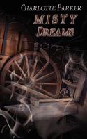 Misty Dreams 1601545975 Book Cover