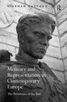 Memory and Representation in Contemporary Europe: The Persistence of the Past 1138111023 Book Cover