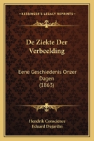 De ziekte der verbeelding 1483925927 Book Cover