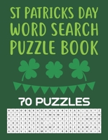 St Patricks Day Word Search Puzzle Book: 70 St. Patrick's Day Themed Word Find Activity Puzzle Book For Adults B08X5WCVCQ Book Cover