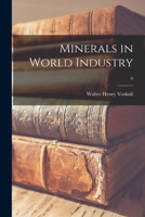 Minerals in World Industry; 6 1014857406 Book Cover