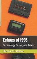 Echoes of 1995: Technology, Terror, and Trials (Echoes of the Past) B0FGWJPZPN Book Cover