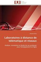 Laboratoires a Distance de Ta(c)La(c)Matique Et Ra(c)Seaux 3841789978 Book Cover