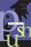 Push It!: Young Adults Engage the Bible 0829814655 Book Cover