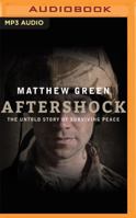 Aftershock: The Untold Story of Surviving Peace 1846273293 Book Cover