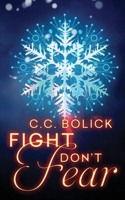 Fight Don't Fear 1946089168 Book Cover