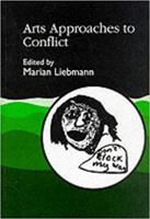 Arts Approaches to Conflict 1853022934 Book Cover