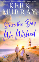Since the Day We Wished: Hadley Cove Sweet Romance B0GKQX688S Book Cover