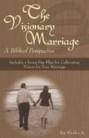 The Visionary Marriage 0615272533 Book Cover