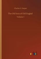 The Old Inns of Old Englad: Volume 1 375233827X Book Cover