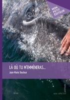 Là où tu m'emmèneras. . . (French Edition) 2342030703 Book Cover