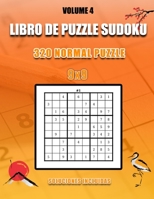 Libro De Puzzle Sudoku: 320 Normal Puzzle I 9x9 I Soluciones Incluidas I Volume 4: Muy Fácil, Fácil, Medio, Normal, Difícil para niños y adult B088BH5HMN Book Cover