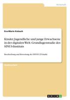 Kinder, Jugendliche und junge Erwachsene in der digitalen Welt. Grundlagenstudie des SINUS-Instituts (German Edition) 3668944970 Book Cover