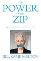 The Power of the Zip: Trigger a Tsunami of Transformation One Conversation at a Time 0983394512 Book Cover