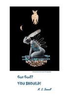Got God? You Should! 1479393584 Book Cover