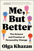 Me, But Better: The Science and Promise of Personality Change 1668012545 Book Cover