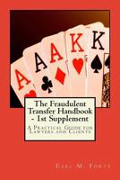 The Fraudulent Transfer Handbook - 1st Supplement: A Practical Guide for Lawyers and Clients 1975843444 Book Cover