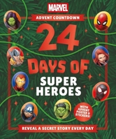 Marvel Advent Countdown: 24 Days of Marvel: Reveal a Secret Story Every Day from December 1st through the 24th 1805859471 Book Cover