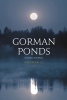 Gorman Ponds: A Haiku Journal B0FH4SWVXT Book Cover