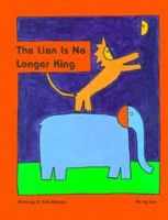 The Lion is No Longer King 1550374184 Book Cover