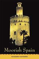 Moorish Spain 0520084969 Book Cover