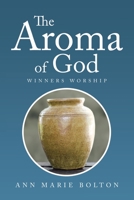 The Aroma of God: WINNERS WORSHIP 1669829529 Book Cover