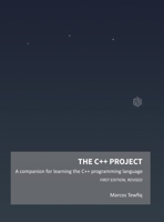 The C++ Project: A companion for learning the C++ programming language 658172002X Book Cover