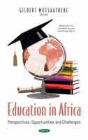 Education in Africa: Perspectives, Opportunities and Challenges 1536190438 Book Cover