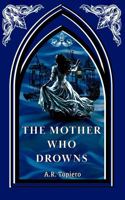 The Mother Who Drowns B0H1BXL48P Book Cover