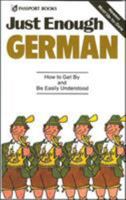 Just Enough German: How to Get By and Be Easily Understood 0844295027 Book Cover