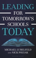 Leading for Tomorrow's Schools Today (AASA The School Superintendents Association) 1475874863 Book Cover