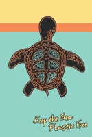 Keep The Sea Plastic Free: Cute 2 Year Undated Weekly Planner For Sea Turtle Lovers 169480321X Book Cover