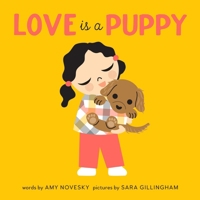Love Is a Puppy: A Board Book 1419783904 Book Cover