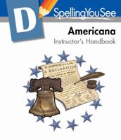 Spelling You See Level D: Americana Instructor's Handbook 1608266109 Book Cover