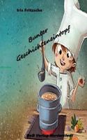 Bunter Geschichteneintopf: Geschichten und Gedichte aus sechs Jahrzehnten 3743116499 Book Cover