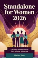 Standalone for Women 2026: Elevating Women's Voices for a Stronger Tomorrow B0G3L3NYMG Book Cover