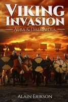 Viking Invasion: Alba & Dalraidia B09SFMKX19 Book Cover