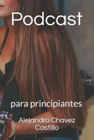 Podcast: para principiantes (Negocios) B093B9XZNP Book Cover