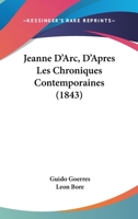 Jeanne D'Arc, D'Apres Les Chroniques Contemporaines 1161214623 Book Cover