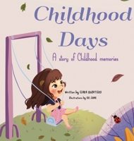 Childhood Days: A Story Of Childhood Memories B0B6YQJJ4K Book Cover