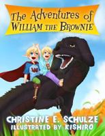The Adventures of William the Brownie 149049796X Book Cover