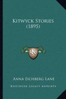 Kitwyck Stories 1177314487 Book Cover
