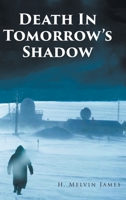Death In Tomorrow's Shadow B0DPXZ4X26 Book Cover