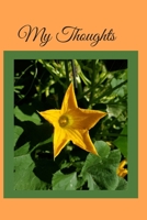 My Thoughts: Journal - undated 6x9 paperback book yellow and purple flower blossom gardener botany 1711783749 Book Cover