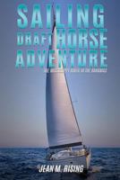 Sailing Draft Horse Adventure 1545607907 Book Cover