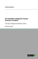 EU and OSCE as Regional 'Human Security' Providers: The Case of Nagorno-Karabakh conflict 3656025576 Book Cover
